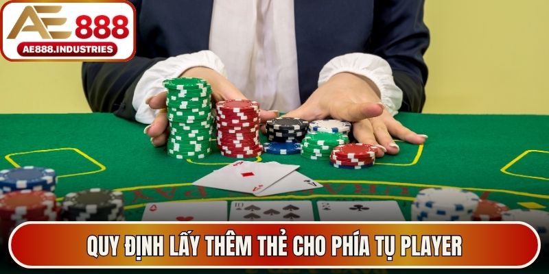 Quy định lấy thêm thẻ cho phía tụ Player