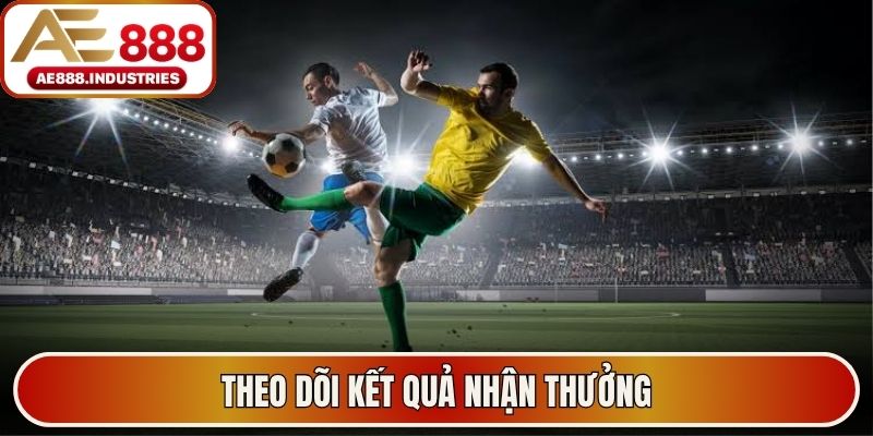 Theo dõi kết quả nhận thưởng