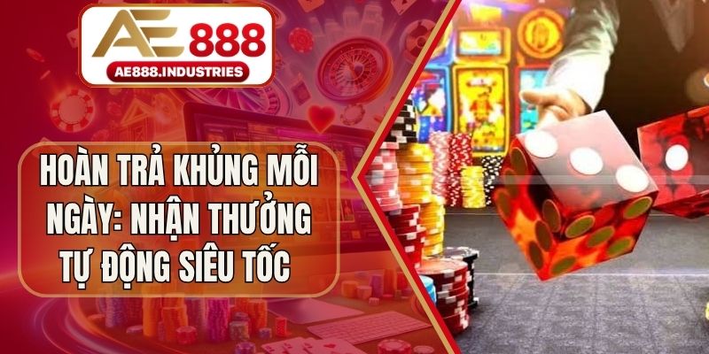 Hoàn Trả Khủng Mỗi Ngày: Nhận Thưởng Tự Động Siêu Tốc