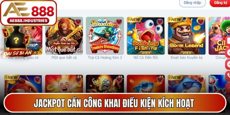 Jackpot cần công khai điều kiện kích hoạt 